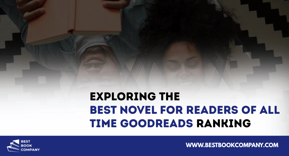 Best novel for readers of all time goodreads