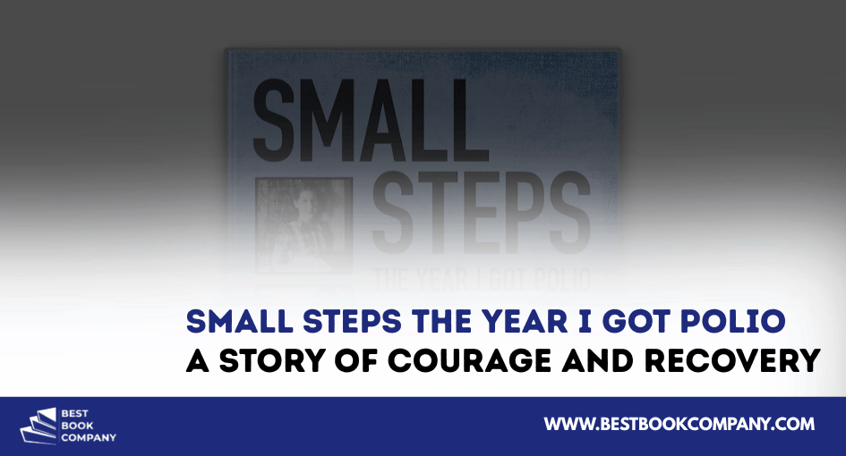 Small Steps the year I got polio
